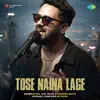 Tose Naina Lage song lyrics