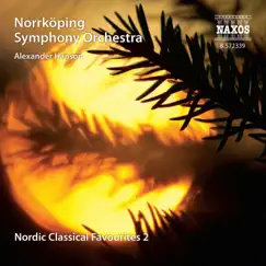 Nordic Classical Favourites, Vol. 2 by Norrköping Symphony Orchestra & Alexander Hanson album reviews, ratings, credits