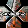 Vandalism - Single album lyrics, reviews, download