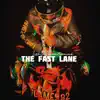 The Fast Lane - Single album lyrics, reviews, download