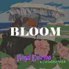 BLOOM - Single album lyrics, reviews, download