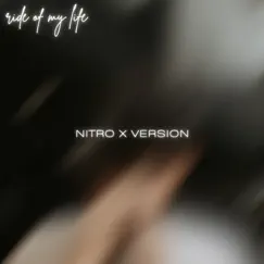 Ride of my life (feat. Sam Bowman) [Nitro X Version] Song Lyrics