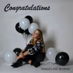 Congratulations - Single by Madeline Burns album reviews, ratings, credits