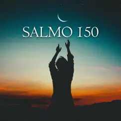 Salmo 150 - Single by Celeste & Wilber, Genesis Benavides & Israel Gonzalez album reviews, ratings, credits