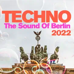 Techno : The Sound of Berlin 2022 by Various Artists album reviews, ratings, credits