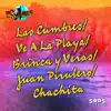 Las Cumbres/Ve a la Playa/Brinca y Veras/Juan Pirulero/Chachita - Single album lyrics, reviews, download