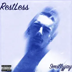 Restless - Single by 9millyjay album reviews, ratings, credits