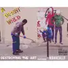 Destroying the Art (feat. Nahreally) - Single album lyrics, reviews, download