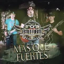 Mas Que Fuertes (En Vivo) by Estilo Fuerte album reviews, ratings, credits