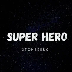 Super Hero - Single by Stoneberg album reviews, ratings, credits