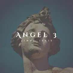 Angel 3 by Jimmy Irvin album reviews, ratings, credits