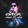 Especial Pasión 30 Años (En Vivo) - EP album lyrics, reviews, download