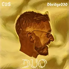 Duo (feat. Dbridge 030) - Single by CVS album reviews, ratings, credits