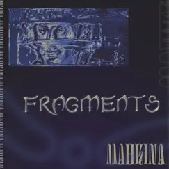 Fragments - EP by Mahkina album reviews, ratings, credits