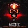 Make sense (feat. G’d up Mali & 1100 Himself) - Single album lyrics, reviews, download