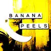 Banana Peels - Single album lyrics, reviews, download