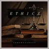 Ethicz - Single album lyrics, reviews, download