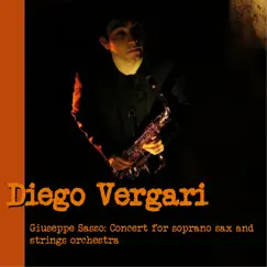 Giuseppe Sasso: Concert for Sax Soprano and Strings Orchestra - Single by Diego Vergari album reviews, ratings, credits