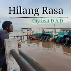 Hilang Rasa (feat. DAD) Song Lyrics