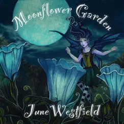 Moonflower Garden - Single by June Westfield album reviews, ratings, credits