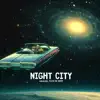 Night City - Single album lyrics, reviews, download
