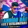 BANDIDO NÃO NOIS É ESTELIONATÁRIO - Single album lyrics, reviews, download