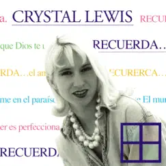 Recuerda by Crystal Lewis album reviews, ratings, credits