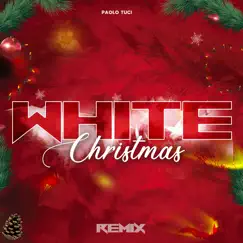 White Christmas (Remix) - Single by Paolo Tuci album reviews, ratings, credits