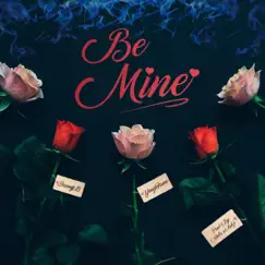 Be Mine (feat. Yongefame) Song Lyrics