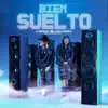 Bien Suelto - Single album lyrics, reviews, download