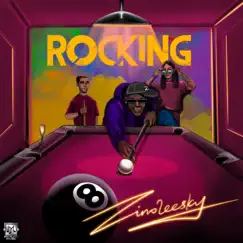 Rocking - Single by Zinoleesky album reviews, ratings, credits
