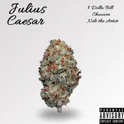 Julius Caesar - Single (feat. Nels the Artist & Chuuwee) - Single by $ DoLLa BiLL album reviews, ratings, credits