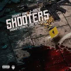 Shooters - Single by ShowOff Gang, J-Haze, Just Rich Gates & ShowOff Stoner album reviews, ratings, credits