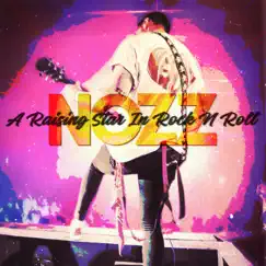 A Rising Star In Rock N' Roll - Single by Nozz album reviews, ratings, credits