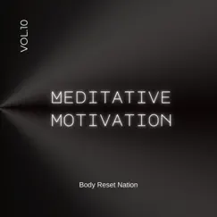 Meditative Motivation 10 - Single by Antonio Neal album reviews, ratings, credits