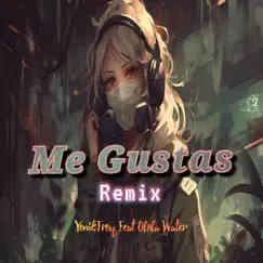 Me Gustas (Olola Water (Mr otega) Remix) - Single by Yoni & Froy album reviews, ratings, credits