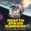 Deafth Spazio Randagio album lyrics, reviews, download