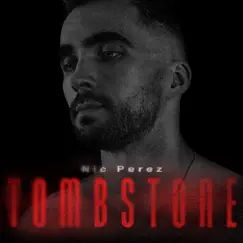 Tombstone - Single by Nic Perez album reviews, ratings, credits