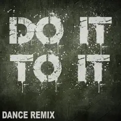 Do It To It (Extended Dance Remix) Song Lyrics