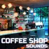 Coffee Shop Sounds (feat. Every Day White Noise FX, Paramount Nature Soundscapes, Paramount White Noise Soundscapes, Reality Soundscapes & Reality White Noise) album lyrics, reviews, download