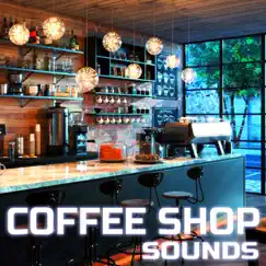 Relaxing Coffee Shop Ambience (feat. Every Day White Noise FX, Paramount Nature Soundscapes, Paramount White Noise Soundscapes, Reality Soundscapes & Reality White Noise) Song Lyrics