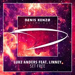 Set Free (feat. Linney) - Single by Luke Anders album reviews, ratings, credits