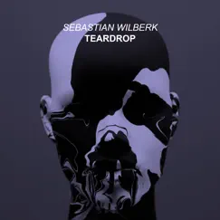 Teardrop - Single by Sebastian Wilberk album reviews, ratings, credits
