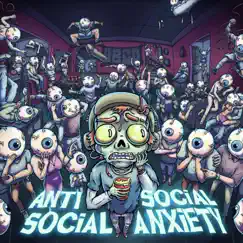 AntiSocialSocialAnxiety Song Lyrics