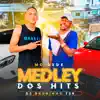 Medley dos Hits - Single album lyrics, reviews, download