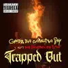 Trapped Out - Single album lyrics, reviews, download