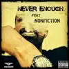 Never Enough (feat. Mac DeVille) - Single album lyrics, reviews, download