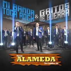 Mi Banda Toca Rock / Gritos de Guerra (En Vivo) - Single by Banda Alameda album reviews, ratings, credits