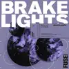 Brakelights - EP album lyrics, reviews, download