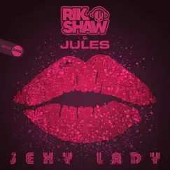 Sexy Lady - Single by Rik Shaw & Jules album reviews, ratings, credits